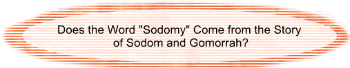 Does the Word "Sodomy" Come from the Story of Sodom and Gomorrah?
