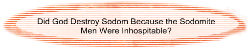 Did God Destroy Sodom Because the Sodomite Men Were Inhospitable?